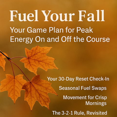 Fuel Your Fall - Your Game Plan for Peak Energy
